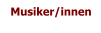 Musiker/innen