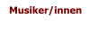 Musiker/innen
